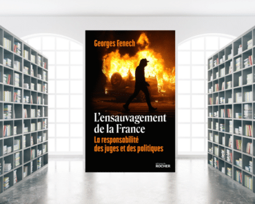 L’ensauvagement de la France – La responsabilité des juges et des politiques