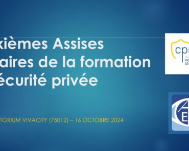 Zoom sur les deuxièmes Assises paritaires de la formation en sécurité privée
